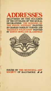 Cover of: Addresses delivered on the occasion of the unveiling of the mural decorations The burning of the Peggy Stewart | Municipal art society of Baltimore