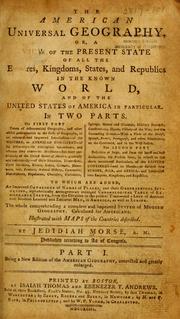 Cover of: American universal geography: or, a view of the present state of all the empires, kingdoms, states, and republics in the known world, and of the United States of America in particular ; illustrated with maps