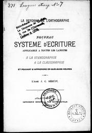 Cover of: La réforme de l'orthographe: nouveau système d'écriture applicable à toutes les langues, à la sténographie, à la clavigraphie et pouvant s'apprendre en quelques heures