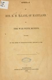 Cover of: Speech of Hon. R. M. McLane, of Maryland, on the war with Mexico.