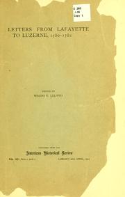 Cover of: Letters from Lafayette to Luzerne, 1780-1782 | Marie Joseph Paul Yves Roch Gilbert Du Motier marquis de Lafayette