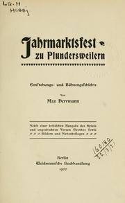 Cover of: Jahrmarktsfest zu Plundersweilern: Entstehungs- und Bühnengeschichte, nebst einer kritischen Ausgabe des Spiels und ungedruckten Versen Goethes sowie Bildern und Notenbeilagen.