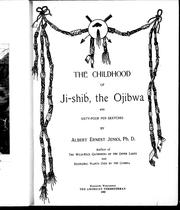 Cover of: The childwood of Ji-ship, the Ojibwa and sixty-four pen sketches