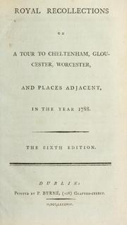 Cover of: Royal recollections on a tour to Cheltenham, Gloucester, Worcester, and places adjacent, in the year 1788. by David Williams