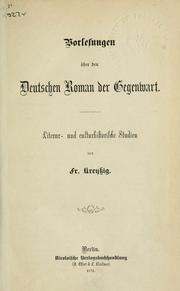 Cover of: Vorlesungen über den Deutschen Roman der Gegenwart, Literatur- und culturhistorische Studien.