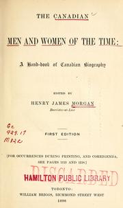Cover of: The Canadian men and women of the time by Henry J. Morgan