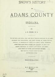 Cover of: Snow's history of Adams County, Indiana by J. F. Snow