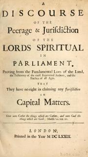 Cover of: discourse of the peerage & jurisdiction of the Lords spiritual in Parliament ...