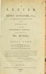 Cover of: letter to Henry Duncombe, Esq., Member for the County of York, on the subject of the very extraordinary pamphlet, lately addressed by Mr. Burke to a noble lord