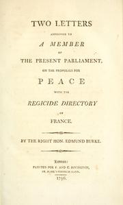Cover of: Two letters addressed to a member of the present Parliament, on the proposals for peace with the regicide directory of France