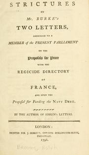Cover of: Strictures on Mr. Burke's Two letters addressed to a member of the present Parliament on the proposals for peace with the regicide directory of France, and upon the proposal for funding the navy debt
