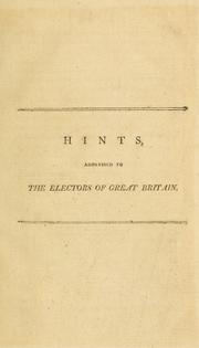 Cover of: Hints, addressed to the electors of Great Britain by Charles Faulkener