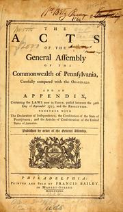 The acts of the General assembly, of the common-wealth of Pennsylvania, carefully compared with the originals by Pennsylvania.
