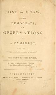 Cover of: A bone to gnaw, for the Democrats by William Cobbett