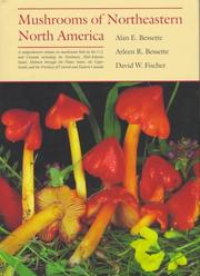 Cover of: Mushrooms of northeastern North America by Alan Bessette