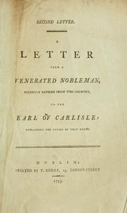Cover of: Second letter. A letter from a venerated nobleman, recently retired from this country, to the Earl of Carlisle: explaining the causes of that event. by William Wentworth Fitzwilliam Earl Fitzwilliam