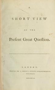 Cover of: A short view of the present great question. by William Cuninghame