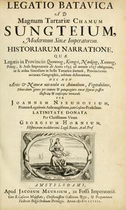 Cover of: Legatio batavica ad magnum Tartariæ chamum Sungteium, modernum Sinæ imperatorem. by Johannes Nieuhof