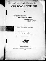 Cover of: Our boys under fire, or, New Brunswick and Prince Edward Island volunteers in South Africa