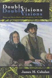 Cover of: Double visions: women and men in modern and contemporary Irish fiction