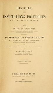 Cover of: Histoire des institutions politiques de l'ancienne France by Numa Fustel de Coulanges