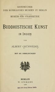 Cover of: Buddhistische Kunst in Indien by Albert Grünwedel