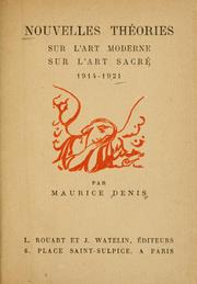 Cover of: Nouvelles théories sur l'art moderne [et] sur l'art sacré, 1914-1921. by Maurice Denis