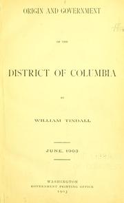Origin and government of the District of Columbia by William Tindall