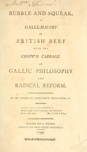 Cover of: Bubble and squeak, a galli-maufry of British beef with the chopp'd cabbage of Gallic philosophy and radical reform by George Huddesford, George Huddesford