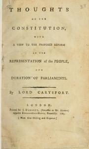 Cover of: Thoughts on the constitution, with a view to the proposed reform in the representation of the people, and duration of Parliaments | Carysfort, John Joshua Proby Earl of