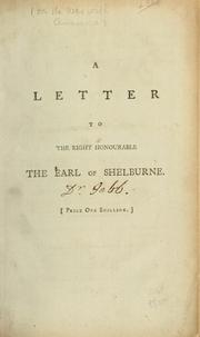 Cover of: letter to the Right Honourable the Earl of Shelburne, first Lord of the Treasury.