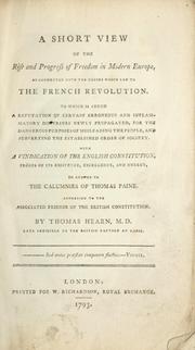 A short view of the rise and progress of freedom in modern Europe, as connected with the causes which led to the French revolution.. by Thomas Hearn