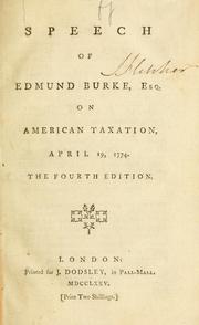 Cover of: Speech of Edmund Burke, esq. on American taxation, April 14, 1774.