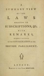 Cover of: summary view of the laws relating to subscriptions &c. with remarks, humbly offered to the consideration of the British Parliament.