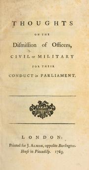 Cover of: Thoughts on the dismission of officers, civil or military for their conduct in parliament.