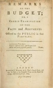 Cover of: Remarks on The budget; or, A candid examination of the facts and arguments offered to the public in that pamphlet.