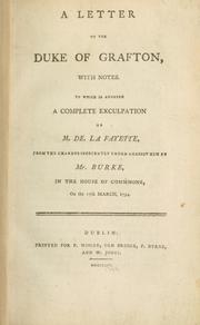Cover of: letter to the Duke of Grafton, with notes: to which is annexed a complete exculpation of M. de La Fayette from the charges indecently urged against him by Mr. Burke, in the House of Commons, on the 17th March, 1794.