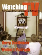 Cover of: Watching TV: six decades of American television