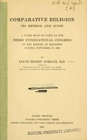 Cover of: Comparative religion, its method and scope: a paper read (in part) at the third International congress of the history of religions, Oxford, September 17, 1908