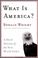 Cover of: What is America?