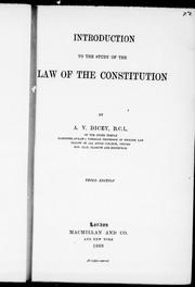 Cover of: Introduction to the study of the law of the constitution by by A.V. Dicey.