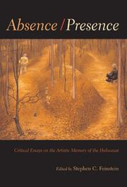 Cover of: Absence/Presence: Critical Essays On The Artistic Memory Of The Holocaust (Religion, Theology, and the Holocaust)
