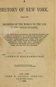 Cover of: A history of New York, from the beginning of the world to the end of the Dutch dynasty by Washington Irving