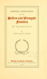 Cover of: Partial genealogy of the Sellers and Wampole families of Pennsylvania by Edwin Jaquett Sellers