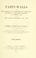 Cover of: Party-walls and the rights and liabilities of adjoining owners in relation thereto at Common Law and under the London Building Act, 1894