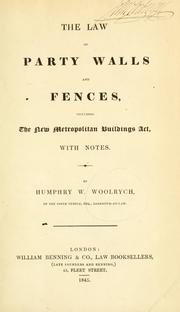 Cover of: law of party walls and fences, including the new Metropolitan Buildings Act with notes