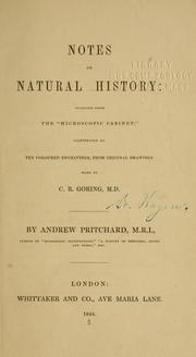 Cover of: Notes on natural history: selected from the Microscopic cabinet