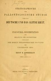 Cover of: Stratigraphische und palëontologische studie über das deutsche und das alpine Rhät. by E. H. Zimmermann