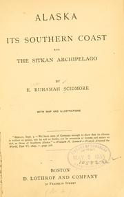 Cover of: Alaska, its southern coast and the Sitkan archipelago. by Eliza Ruhamah Scidmore