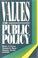 Cover of: Values and public policy